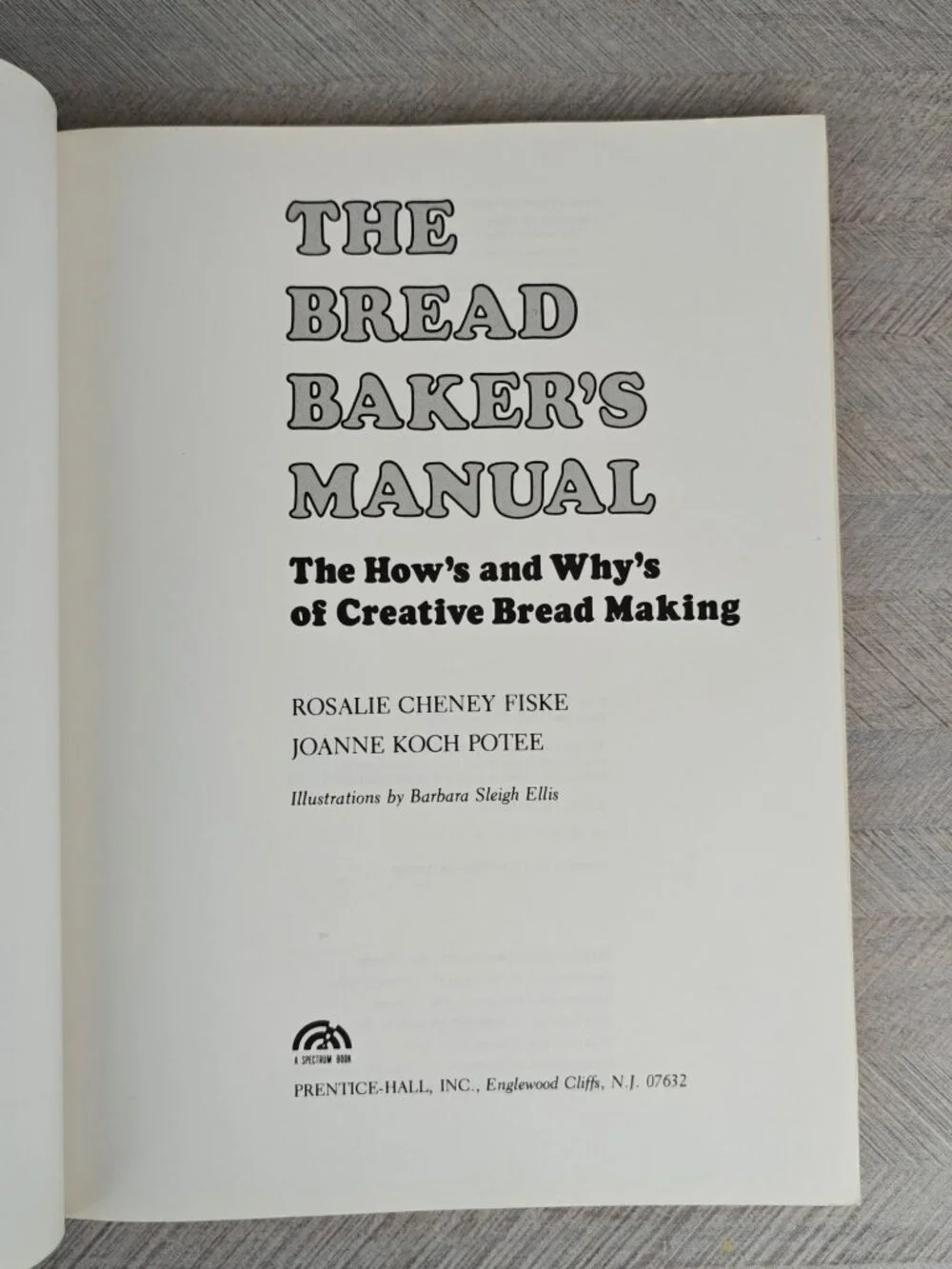 The Bread Baker's Manual Rosalie Cheney Fiske Joanne Koch Potee Paperback 1978